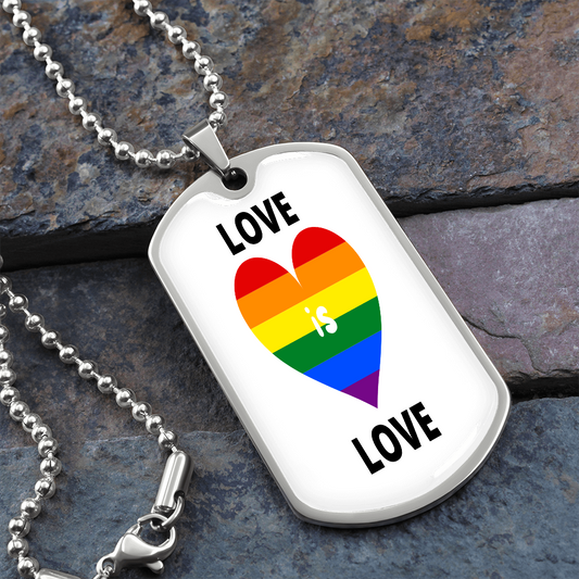 LOVE IS LOVE DOG TAG