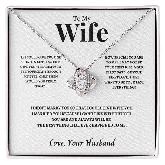 To My Wife | "I Can't Live Without You" | Love Knot Necklace |Birthday | Anniversary| Just Because Gift