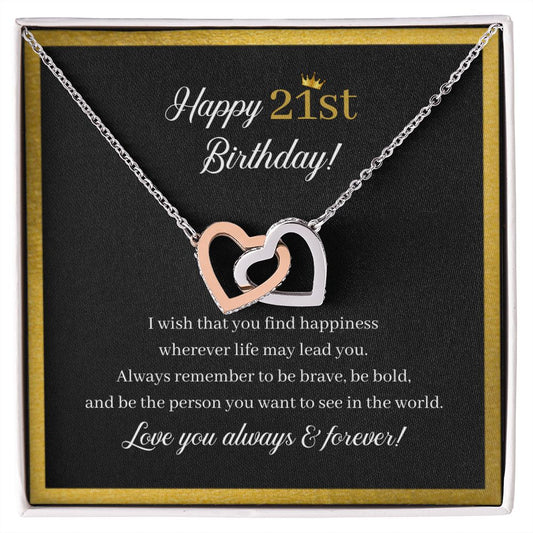 Happy 21st Birthday| Be Brave, Be Bold | Birthday Gift, Gift for her, Gift ideas, Interlocking Hearts Necklace